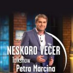 5.5.2022 / štvrtok/ (19.00) <br>NESKORO VEČER - PETER MARCIN TALKSHOW